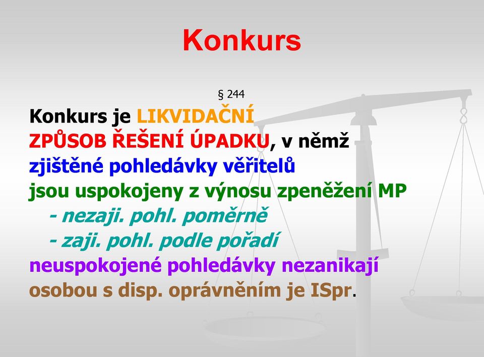 zpeněţení MP - nezaji. pohl.