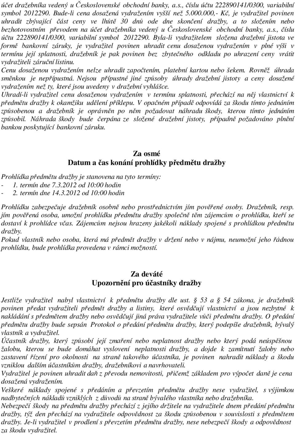 banky, a.s., číslu účtu 222890141/0300, variabilní symbol 2012290.