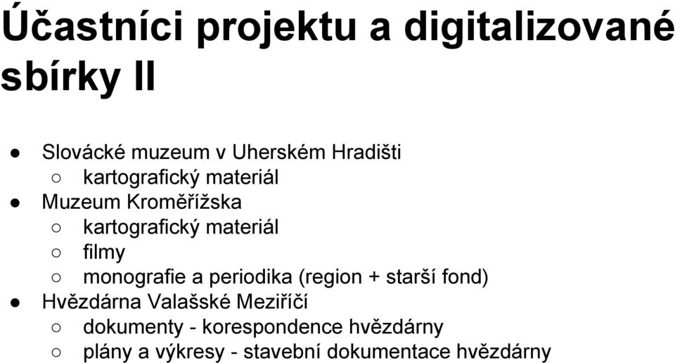 filmy monografie a periodika (region + starší fond) Hvězdárna Valašské