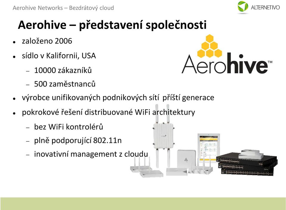 příští generace pokrokové řešení distribuované WiFi architektury bez