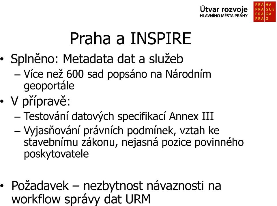 Vyjasňování právních podmínek, vztah ke stavebnímu zákonu, nejasná pozice