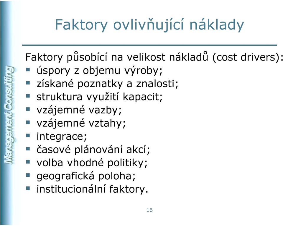 využití kapacit; vzájemné vazby; vzájemné vztahy; integrace; časové