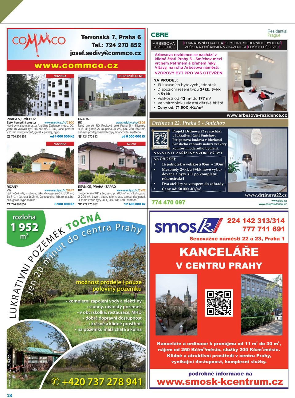 cz NOVINKA DOPORUČUJEME ARBESOVA REZIDENCE LUKRATIVNÍ LOKALITA KOMFORT MODERNÍHO BYDLENÍ VEŠKERÁ OBČANSKÁ VYBAVENOST ELIŠKY PEŠKOVÉ 1 Arbesova rezidence se nachází v klidné části Prahy 5 - Smíchov