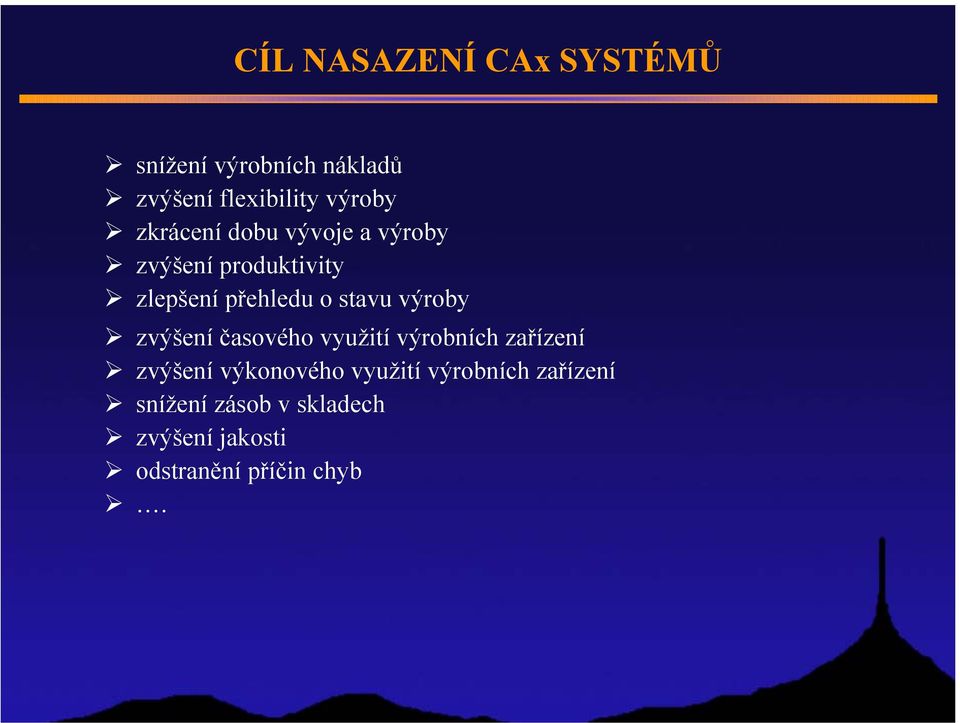 výroby zvýšení časového využití výrobních zařízení zvýšení výkonového využití