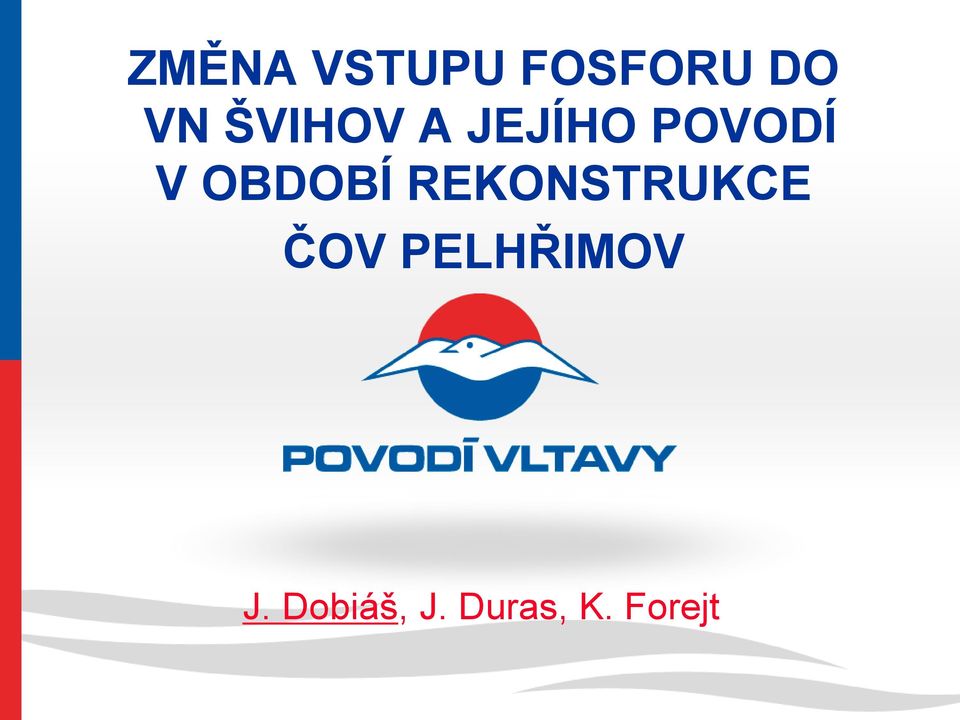 OBDOBÍ REKONSTRUKCE ČOV
