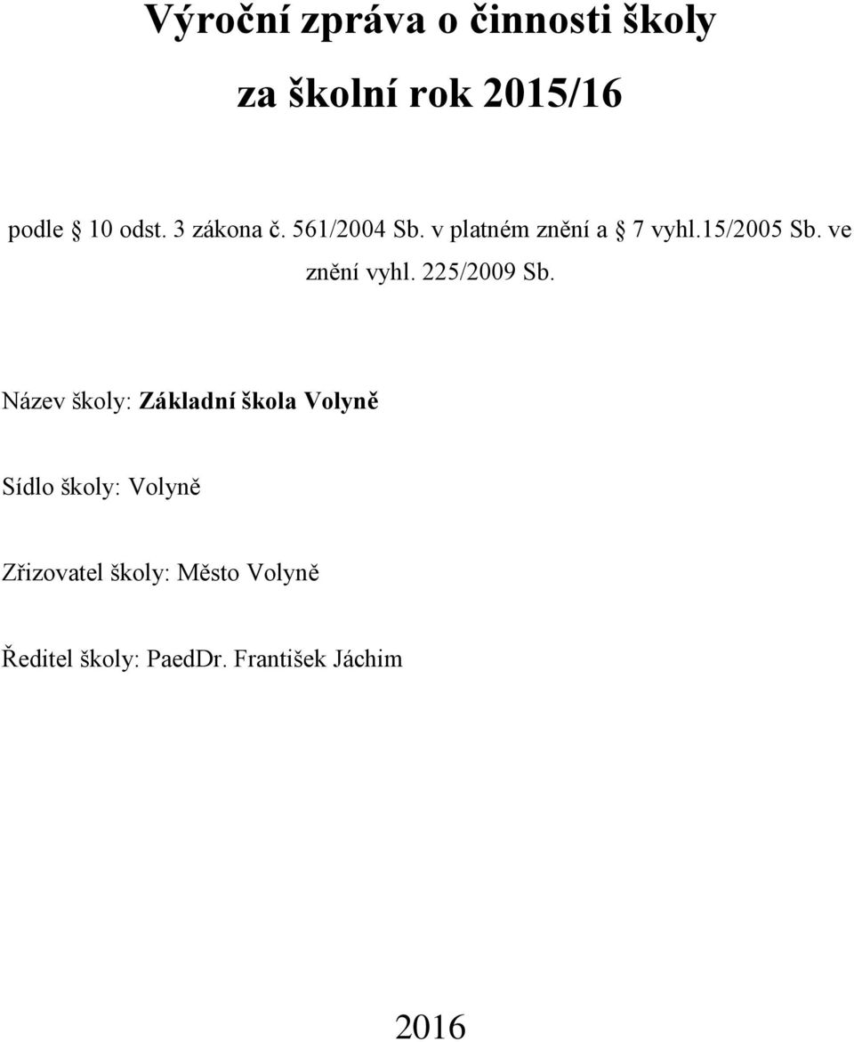 ve znění vyhl. 225/2009 Sb.