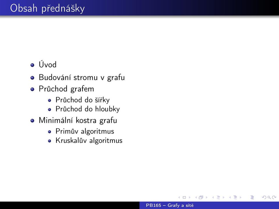 Průchod do hloubky Minimální kostra