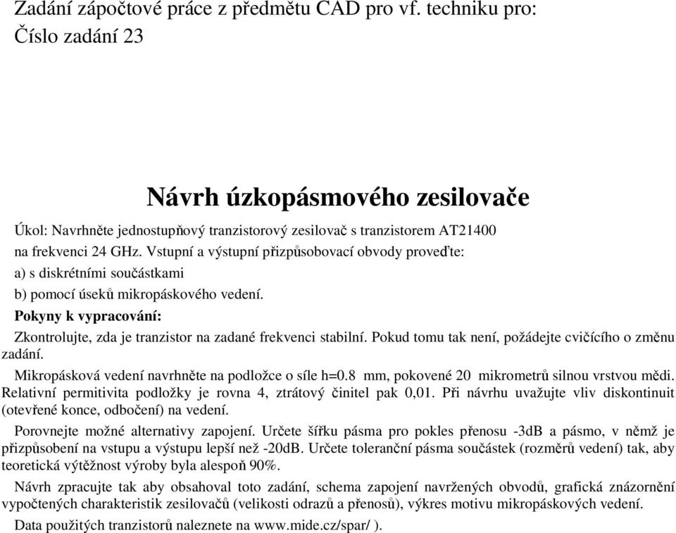 tranzistorem AT21400 na frekvenci 24 GHz.