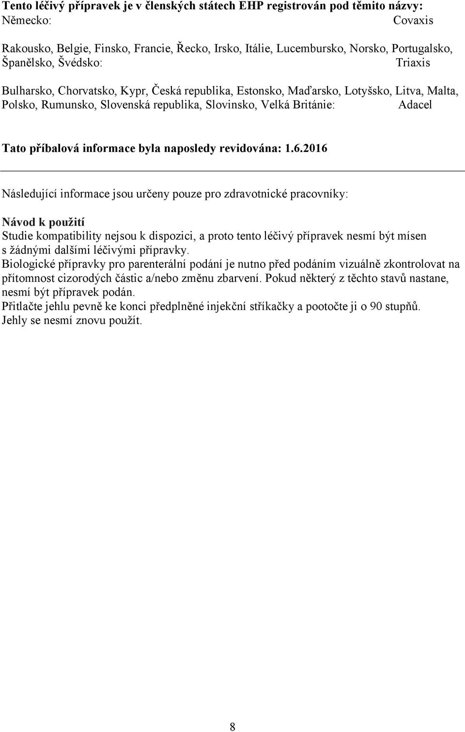 informace byla naposledy revidována: 1.6.
