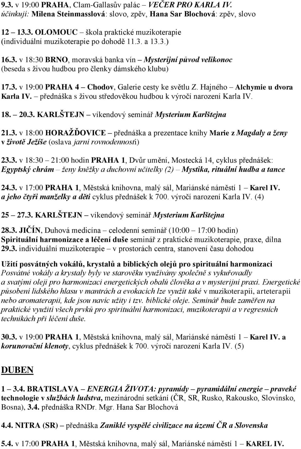 Hajného Alchymie u dvora Karla IV. přednáška s živou středověkou hudbou k výročí narození Karla IV. 18. 20.3.