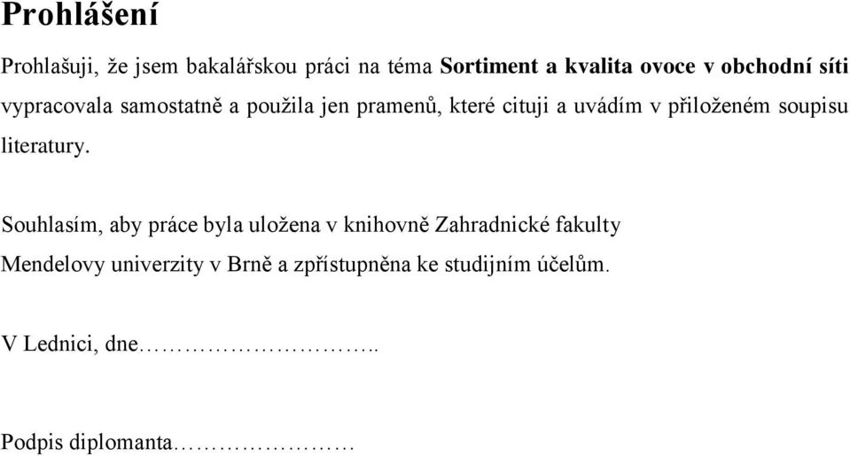 přiloženém soupisu literatury.