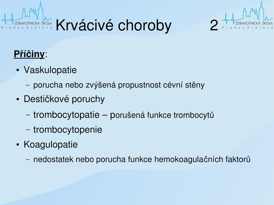 trombocytopatie porušená funkce trombocytů