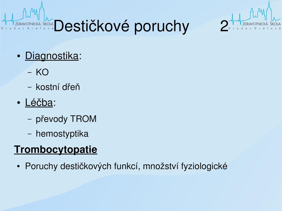 hemostyptika Trombocytopatie Poruchy