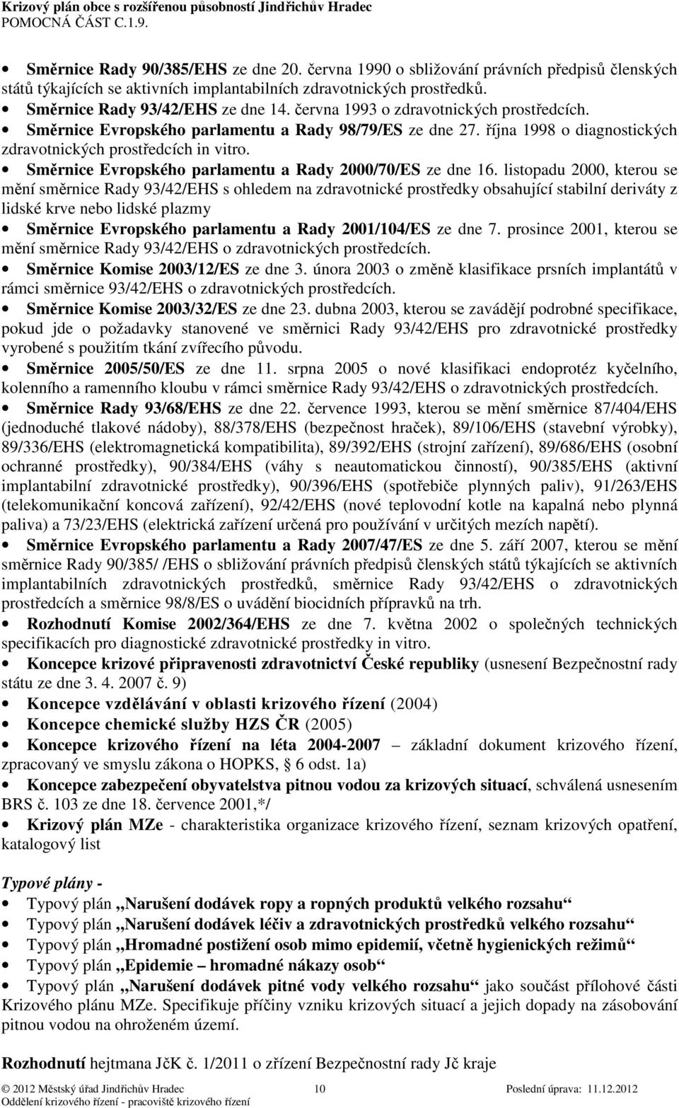 Směrnice Evropského parlamentu a Rady 2000/70/ES ze dne 16.