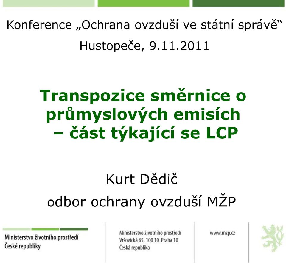 2011 Transpozice směrnice o průmyslových
