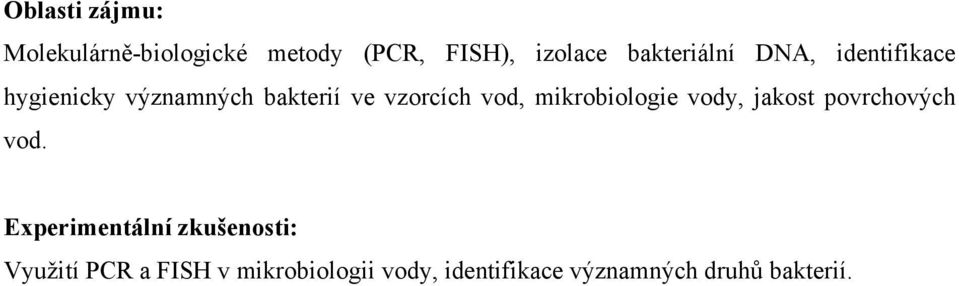 vod, mikrobiologie vody, jakost povrchových vod.