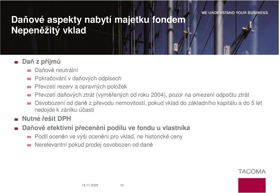 nemovitostí, pokud vklad do základního kapitálu a do 5 let nedojde k zániku účasti Nutné řešit DPH Daňově efektivní přecenění podílu