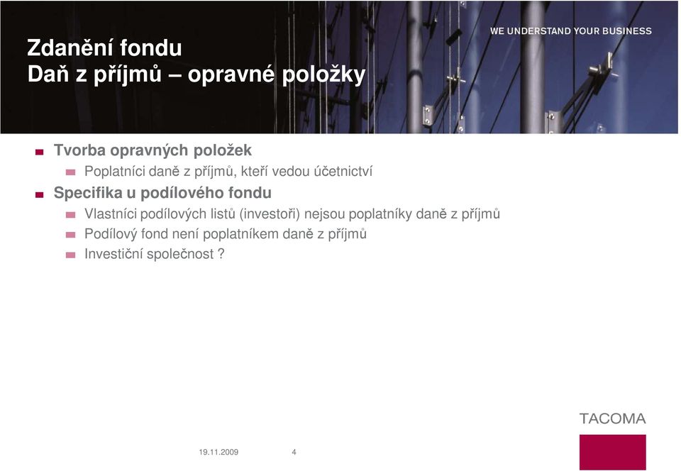 fondu Vlastníci podílových listů (investoři) nejsou poplatníky daně z