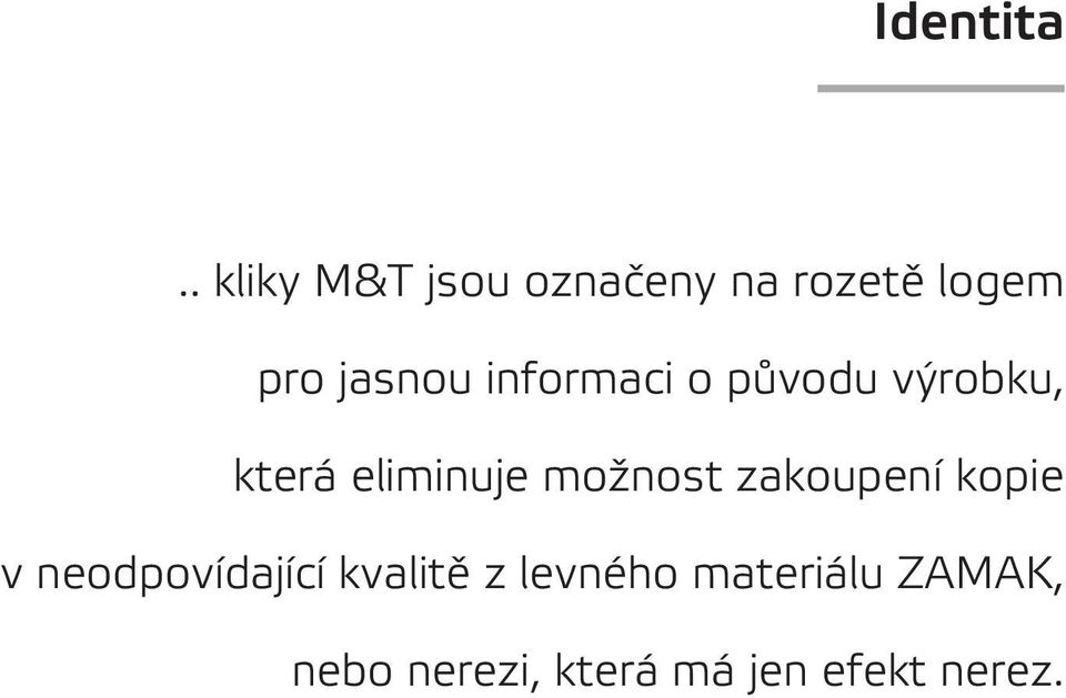 informaci o původu výrobku, která eliminuje možnost