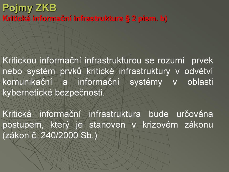 infrastruktury v odvětví komunikační a informační systémy v oblasti kybernetické