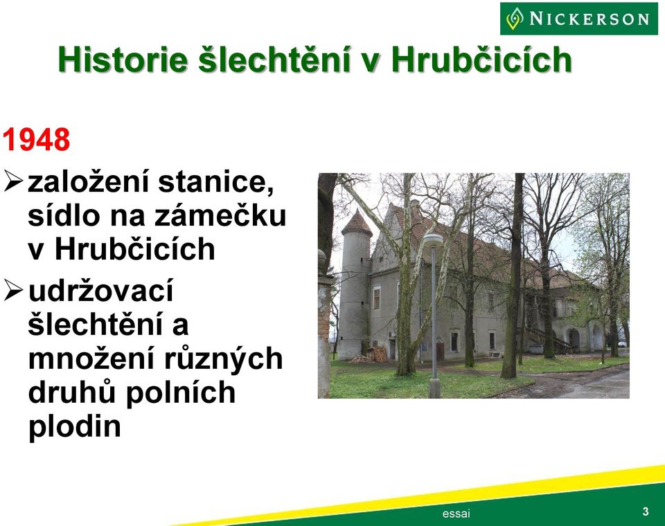 Hrubčicích udržovací šlechtění a