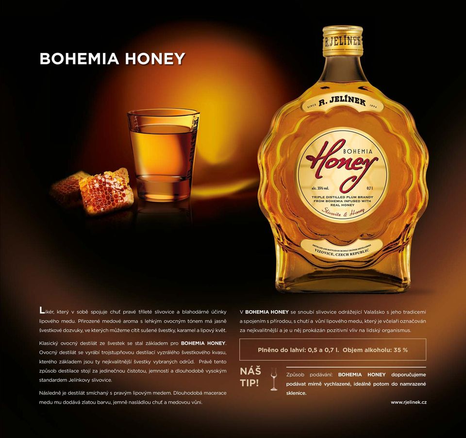 Klasický ovocný destilát ze švestek se stal základem pro BOHEMIA HONEY.