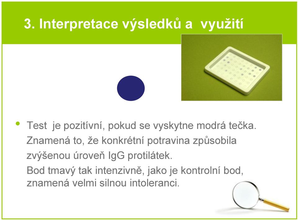 Znamená to, že konkrétní potravina způsobila zvýšenou úroveň