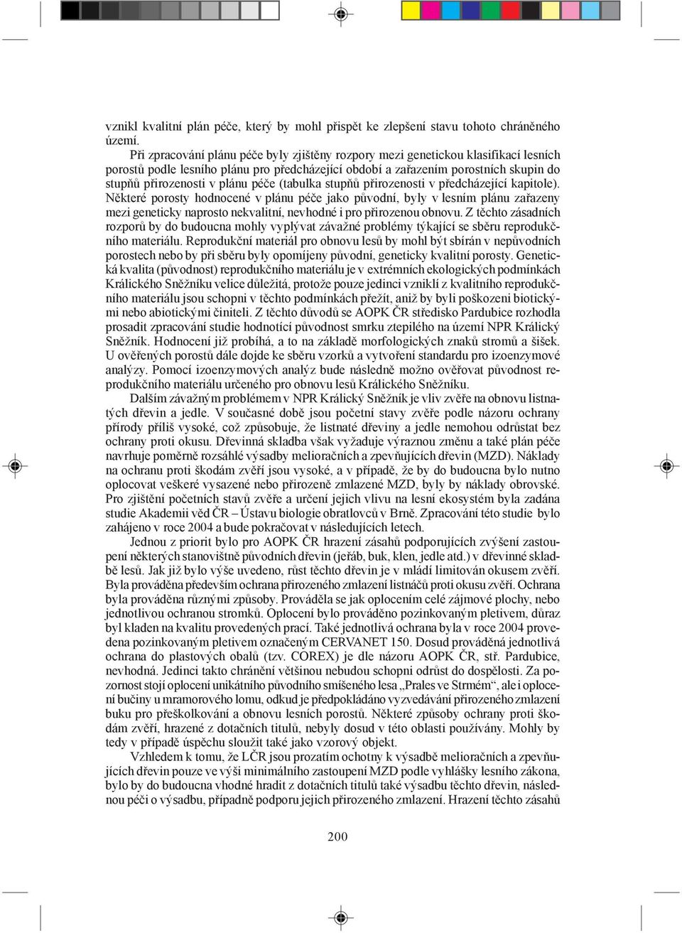 péče (tabulka stupňů přirozenosti v předcházející kapitole).