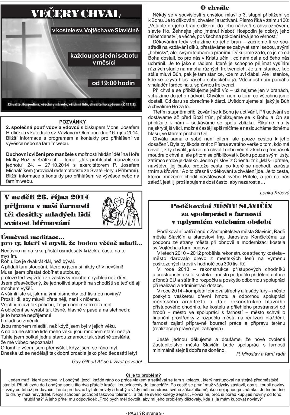 Duchovní cvièení pro manžele s možností hlídání dìtí na Hoøe Matky Boží v Králíkách téma: Jak prohloubit manželskou jednotu 24. 27.10.2014 s exercitátorem P.