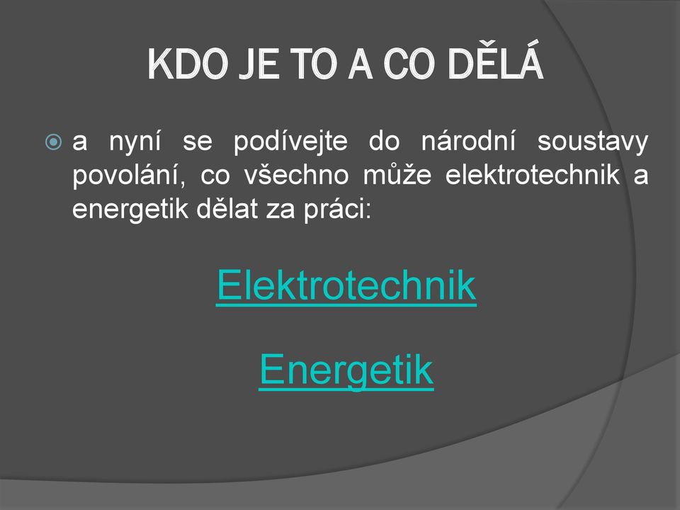 povolání, co všechno může