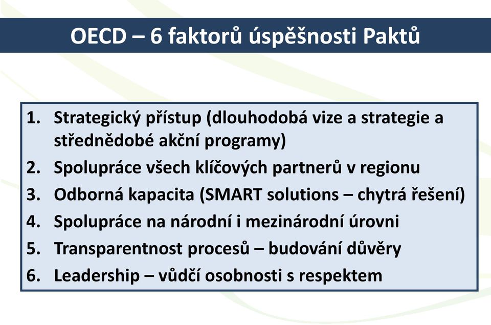 Spolupráce všech klíčových partnerů v regionu 3.