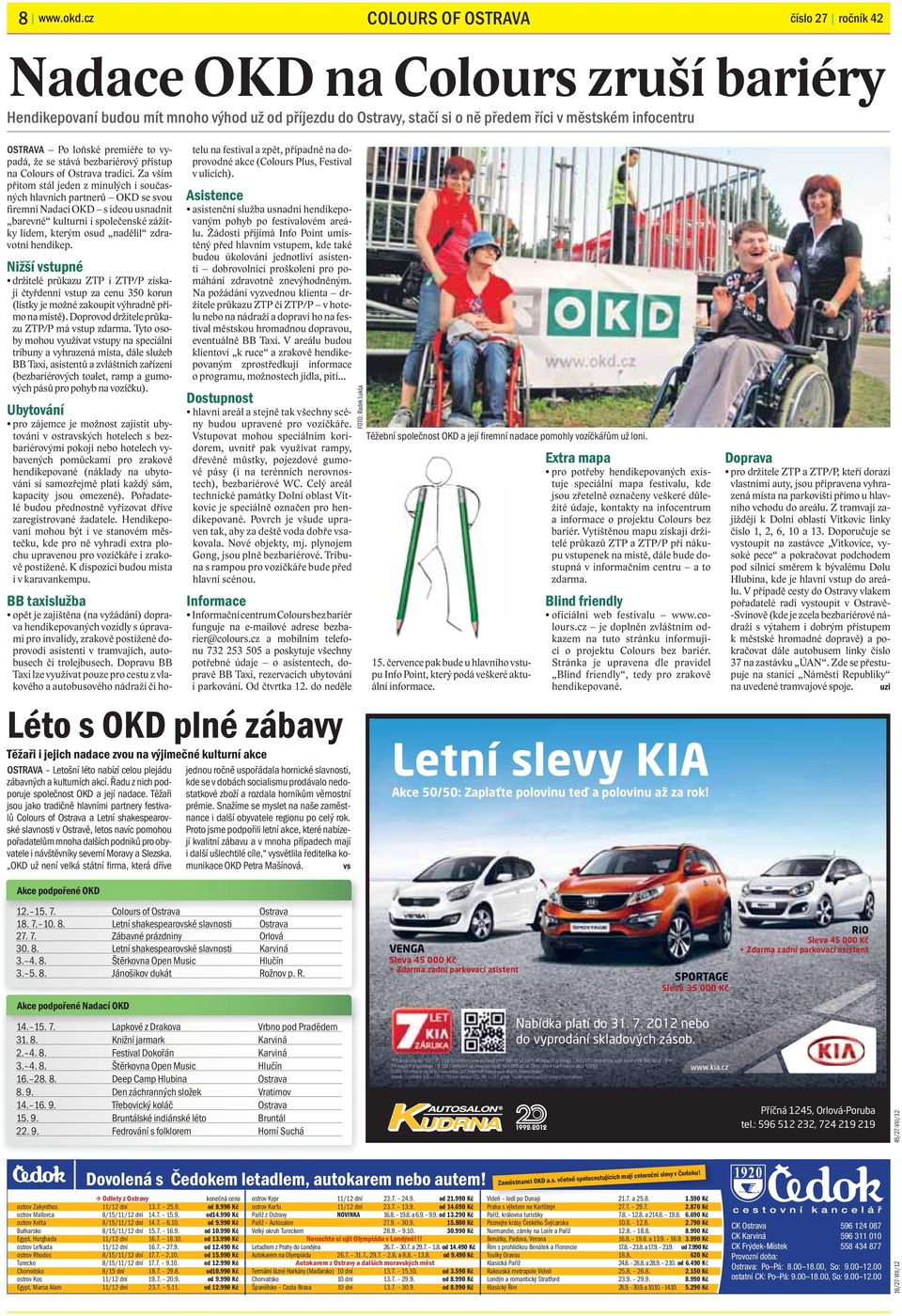 loňské premiéře to vypadá, že se stává bezbariérový přístup na Colours of Ostrava tradicí.