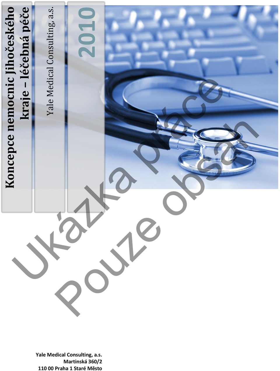 a.s. 2010 Yale Medical Consulting,