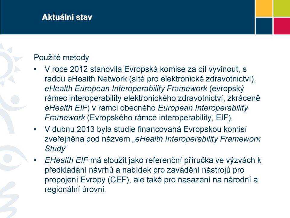 (Evropského rámce interoperability, EIF).