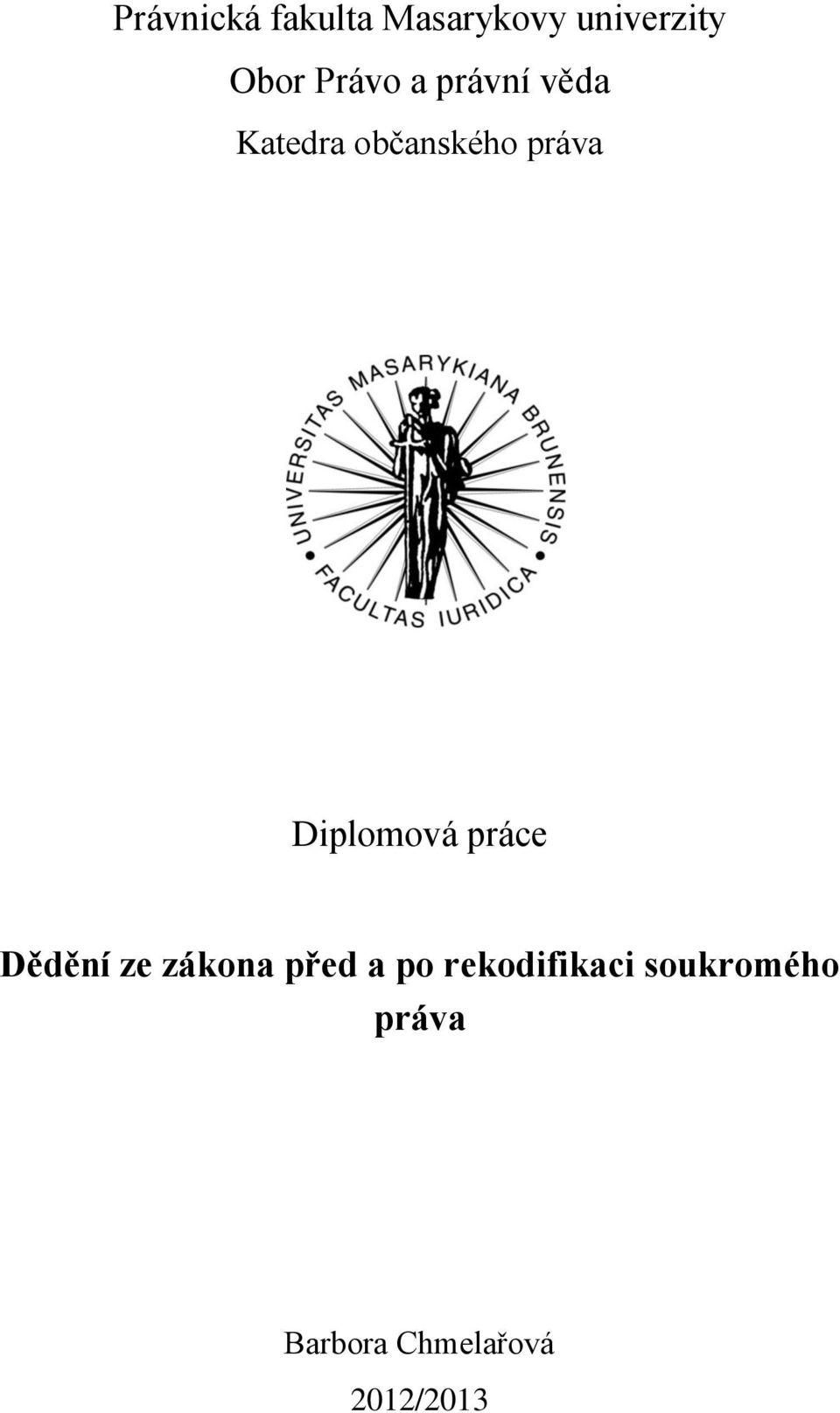 Diplomová práce Dědění ze zákona před a po