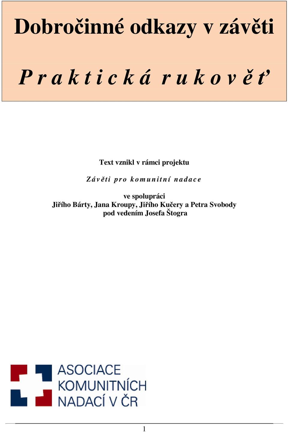 t n í n a d a c e ve spolupráci Jiřího Bárty, Jana