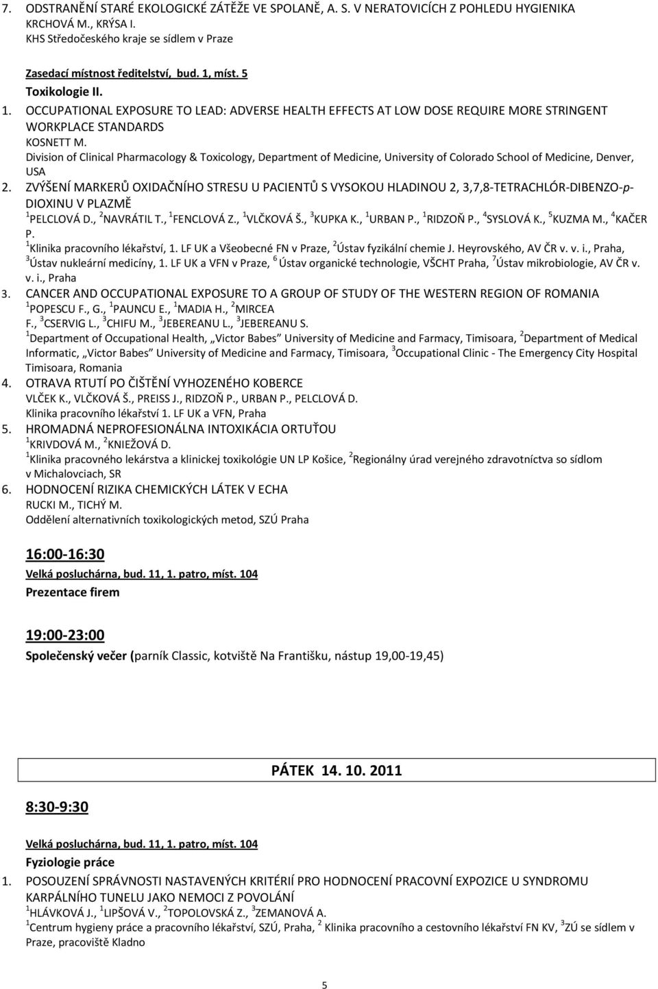 Division of Clinical Pharmacology & Toxicology, Department of Medicine, University of Colorado School of Medicine, Denver, USA 2.