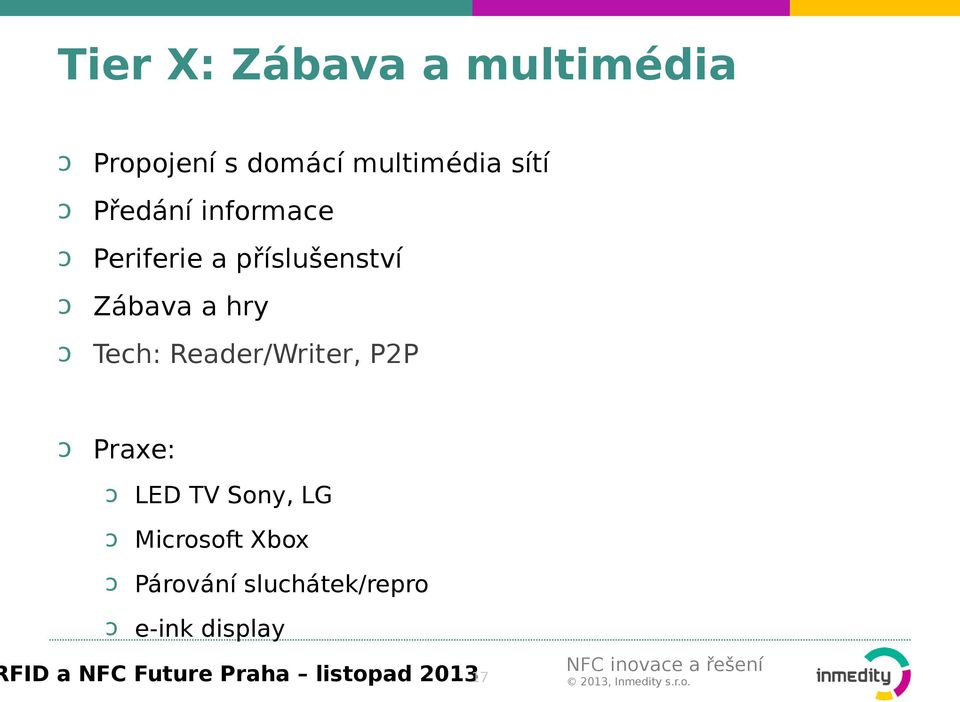 Reader/Writer, P2P ↄ Praxe: ↄ LED TV Sony, LG ↄ Microsoft Xbox ↄ