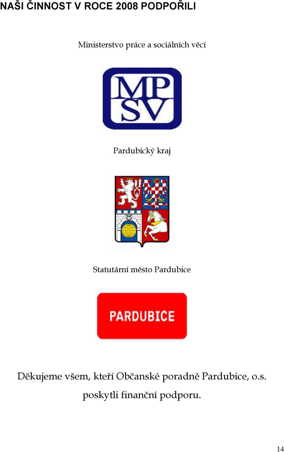 Statutární město Pardubice Děkujeme všem, kteří