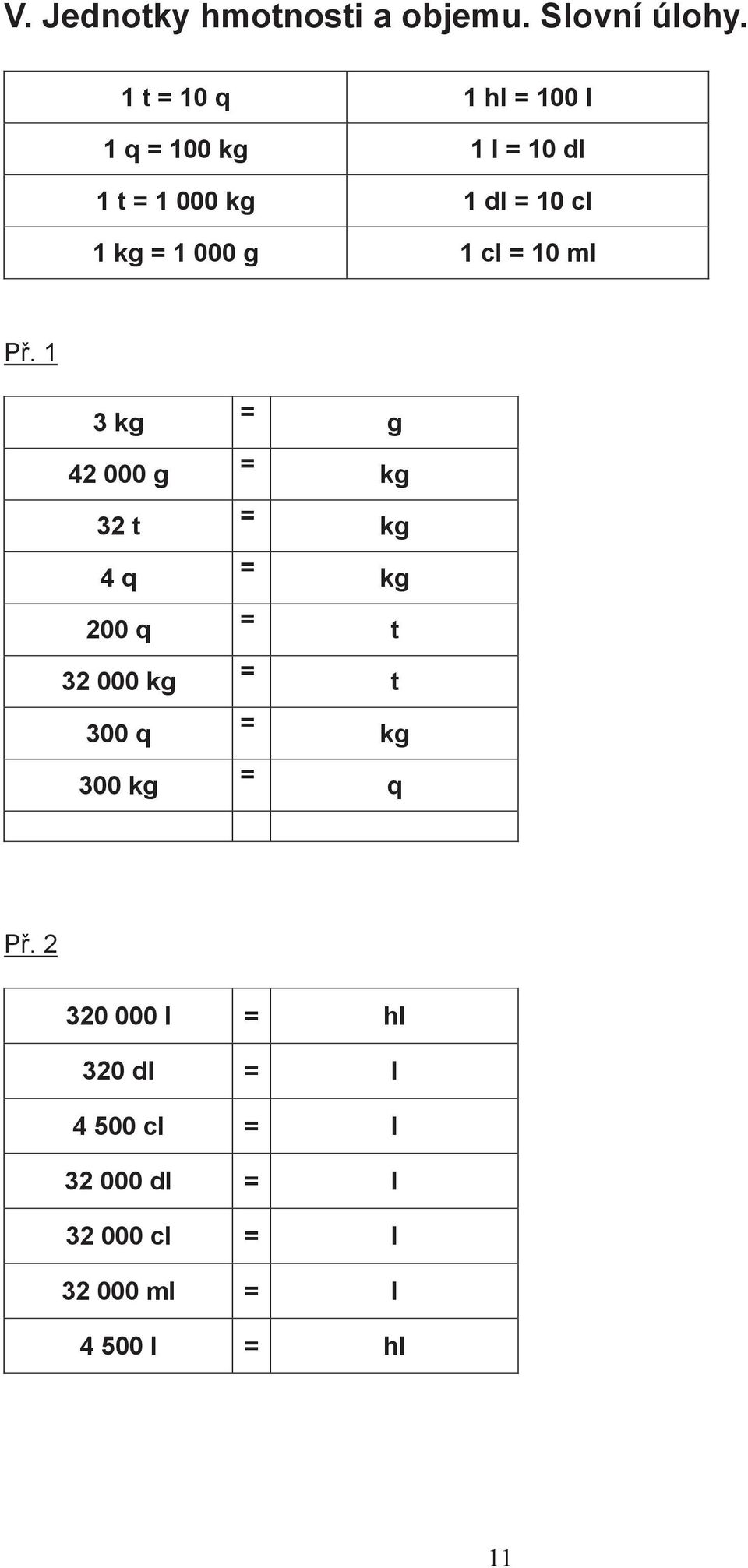 000 g 1 cl = 10 ml P.