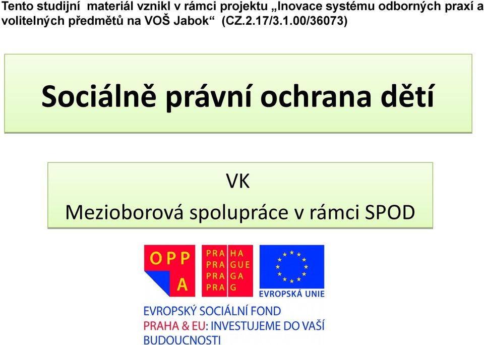 předmětů na VOŠ Jabok (CZ.2.17