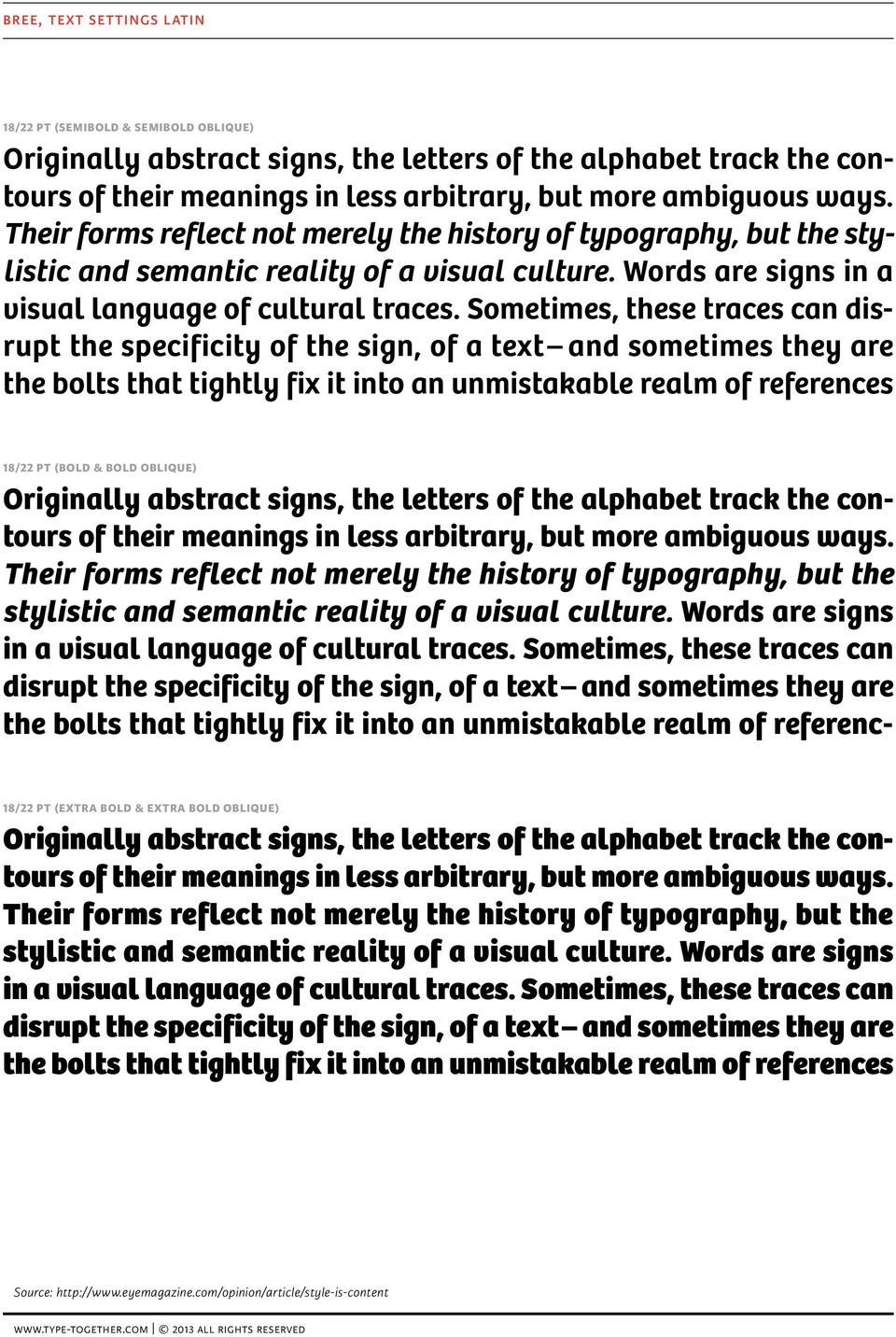 Sometimes, these traces can disrupt the specificity of the sign, of a text and sometimes they are the bolts that tightly fix it into an unmistakable realm of references 18/22 pt (bold & bold oblique)