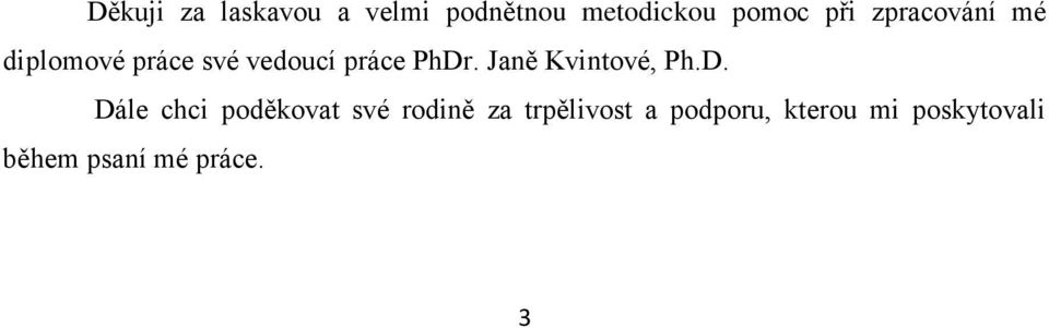 Janě Kvintové, Ph.D.