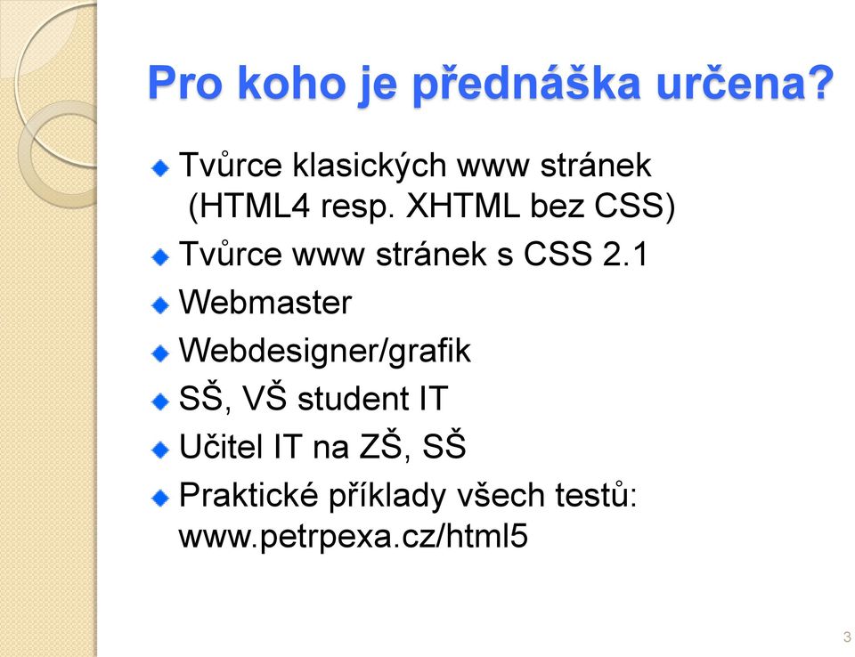 XHTML bez CSS) Tvůrce www stránek s CSS 2.