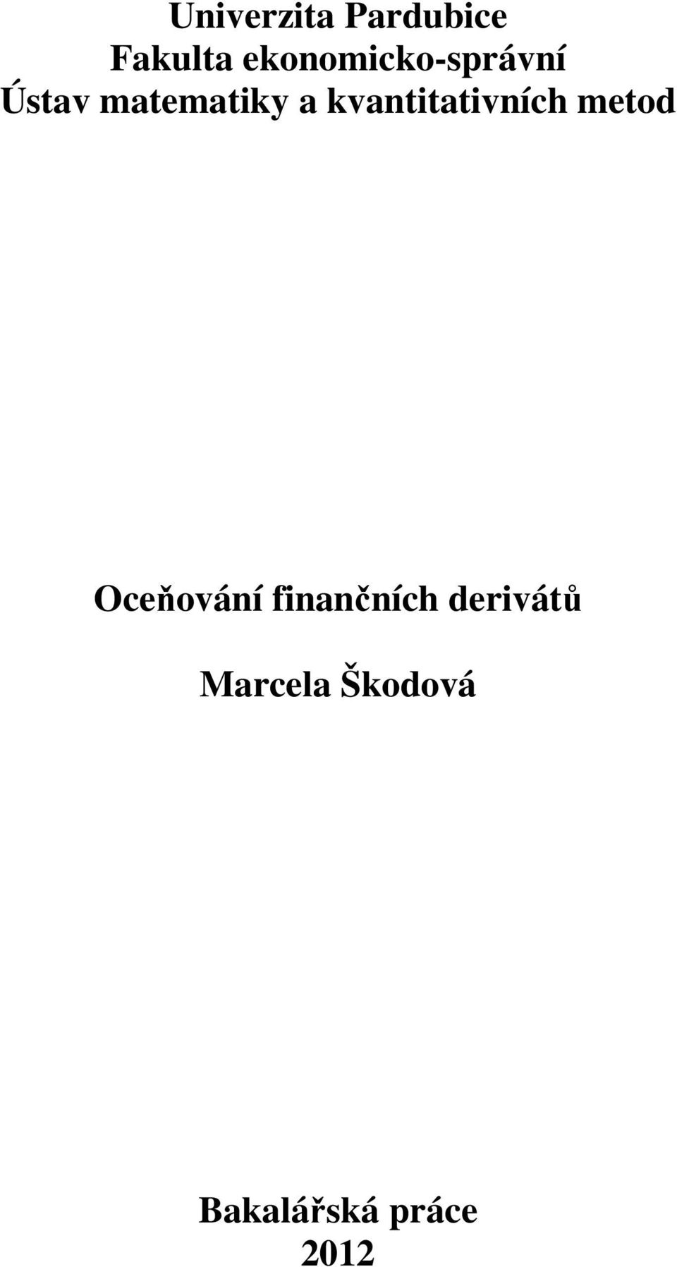 kvantitativních metod Oceňování