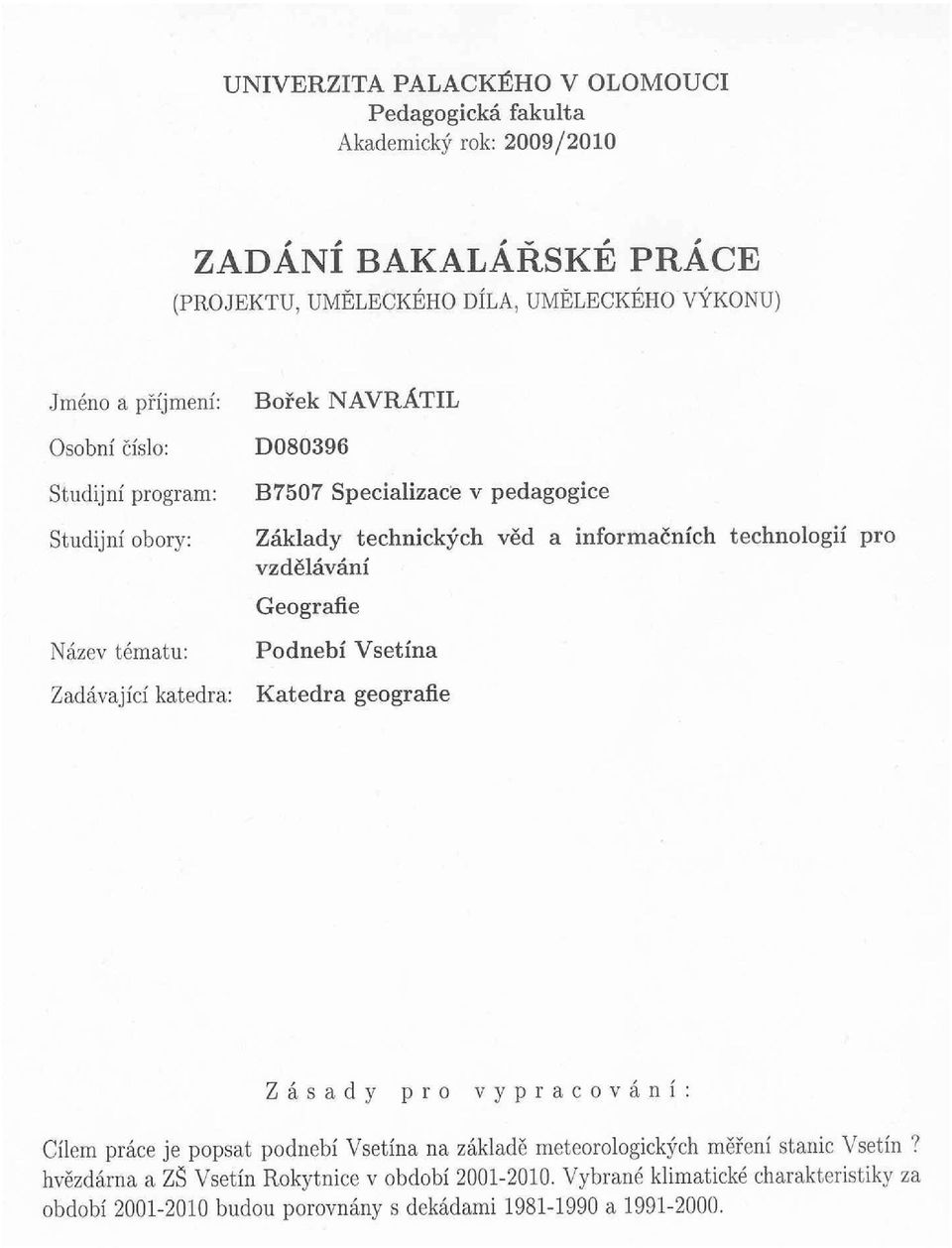 PODNEBÍ VSETÍNA CLIMATE OF VSETÍN CITY. Bakalářská práce - PDF Free Download