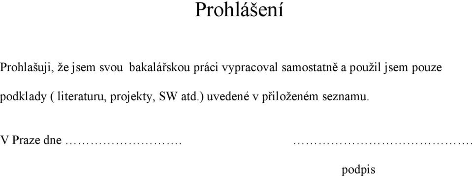 použil jsem pouze podklady ( literaturu,