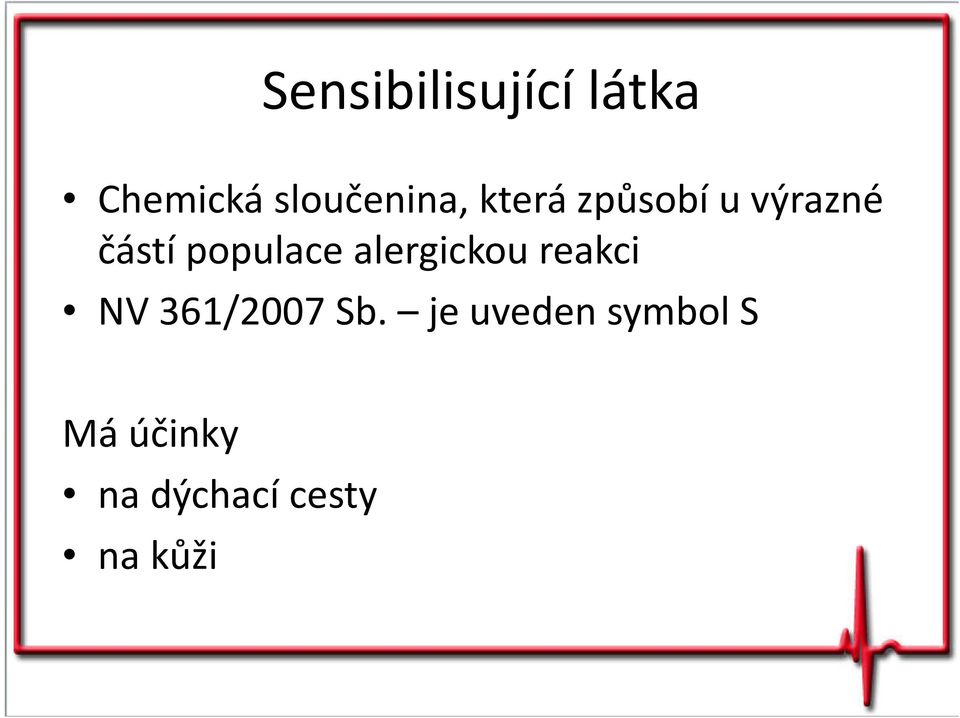 alergickou reakci NV 361/2007 Sb.