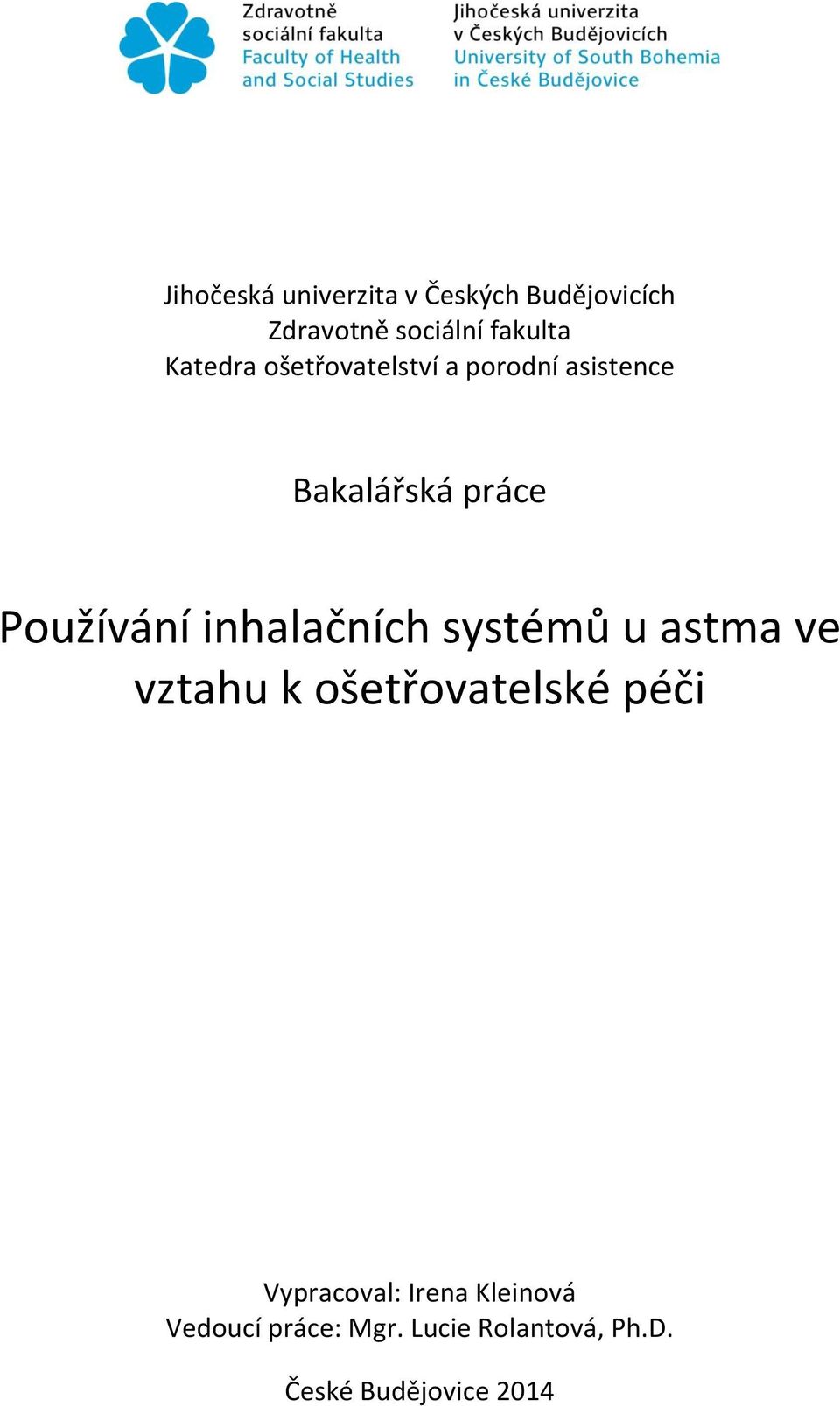 inhalačních systémů u astma ve vztahu k ošetřovatelské péči Vypracoval: