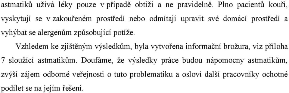 alergenům způsobující potíže.